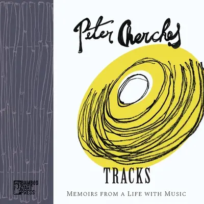 Traces : Mémoires d'une vie en musique - Tracks: Memoirs from a Life with Music