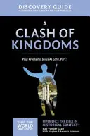 Le choc des royaumes Guide de découverte, 15 : Paul proclame Jésus comme Seigneur - Partie 1 - A Clash of Kingdoms Discovery Guide, 15: Paul Proclaims Jesus as Lord - Part 1