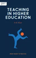 Pensée indépendante sur l'enseignement dans l'enseignement supérieur : De la théorie à la pratique - Independent Thinking on Teaching in Higher Education: From Theory to Practice