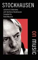 Stockhausen sur la musique - Stockhausen on Music