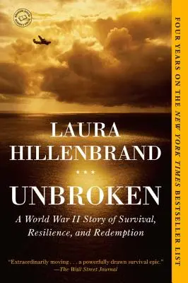 Unbroken : Une histoire de survie, de résilience et de rédemption pendant la Seconde Guerre mondiale - Unbroken: A World War II Story of Survival, Resilience, and Redemption