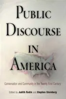 Le discours public en Amérique : Conversation et communauté au XXIe siècle - Public Discourse in America: Conversation and Community in the Twenty-First Century