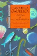 Carmina Gadelica : Hymnes et incantations - Carmina Gadelica: Hymns and Incantations
