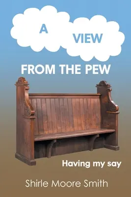 Le point de vue de Pew : Avoir son mot à dire - A View from the Pew: Having my say