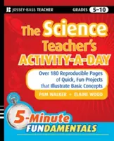 The Science Teacher's Activity-A-Day, Grades 5-10 : Plus de 180 pages reproductibles de projets rapides et amusants qui illustrent les concepts de base. - The Science Teacher's Activity-A-Day, Grades 5-10: Over 180 Reproducible Pages of Quick, Fun Projects That Illustrate Basic Concepts