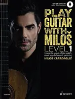 Jouer de la guitare avec Milos Niveau 1 : Apprendre les secrets du guitariste classique le plus aimé au monde, Milos Karadaglic - Play Guitar with Milos Level 1: Learn the Secrets of the World's Most Loved Classical Guitarist Milos Karadaglic