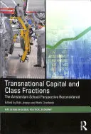 Capital transnational et fractions de classe : La perspective de l'école d'Amsterdam reconsidérée - Transnational Capital and Class Fractions: The Amsterdam School Perspective Reconsidered