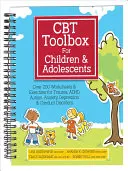 CBT Toolbox for Children and Adolescents : Plus de 220 fiches de travail et exercices pour les traumatismes, le TDAH, l'autisme, l'anxiété, la dépression et les troubles du comportement. - CBT Toolbox for Children and Adolescents: Over 220 Worksheets & Exercises for Trauma, ADHD, Autism, Anxiety, Depression & Conduct Disorders