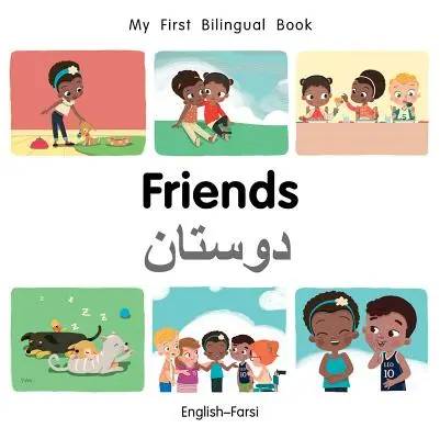 Mon premier livre-ami bilingue (anglais-farsi) - My First Bilingual Book-Friends (English-Farsi)