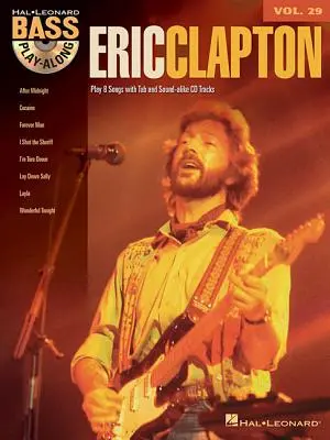 Eric Clapton : Bass Play-Along Volume 29 - Eric Clapton: Bass Play-Along Volume 29