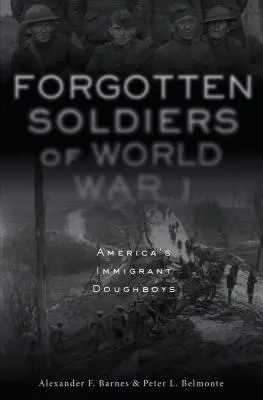 Soldats oubliés de la Première Guerre mondiale : Les immigrés américains, les Doughboys - Forgotten Soldiers of World War I: America's Immigrant Doughboys