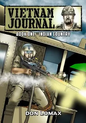 Journal du Vietnam - Tome 1 : Indian Country - Vietnam Journal - Book 1: Indian Country