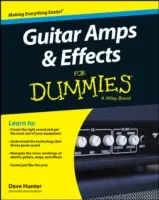 Amplis de guitare et effets pour les nuls - Guitar Amps & Effects for Dummies