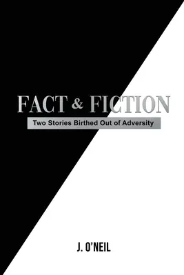 Fait et fiction : Deux histoires nées de l'adversité - Fact & Fiction: Two Stories Birthed Out of Adversity