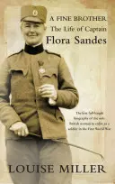 Un bon frère : La vie du capitaine Flora Sandes - A Fine Brother: The Life of Captain Flora Sandes