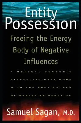 Possession d'entités : Libérer le corps énergétique des influences négatives - Entity Possession: Freeing the Energy Body of Negative Influences