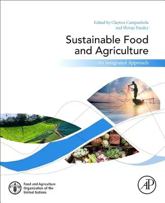 Alimentation et agriculture durables : Une approche intégrée - Sustainable Food and Agriculture: An Integrated Approach