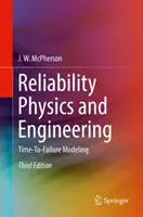 Physique et ingénierie de la fiabilité : Modélisation du temps de défaillance - Reliability Physics and Engineering: Time-To-Failure Modeling