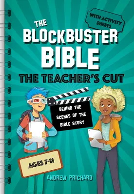 La Bible à succès, la version du professeur : Les coulisses de l'histoire biblique - The Blockbuster Bible the Teacher's Cut: Behind the Scenes of the Bible Story