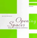 Open(ing) Spaces - Design en tant qu'architecture du paysage - Open(ing) Spaces - Design as Landscape Architecture