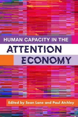 La capacité humaine dans l'économie de l'attention - Human Capacity in the Attention Economy