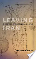 Quitter l'Iran - Entre migration et exil - Leaving Iran - Between Migration and Exile