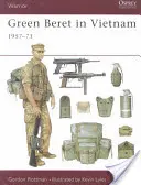 Les bérets verts au Viêt Nam : 1957-73 - Green Beret in Vietnam: 1957-73