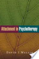 L'attachement en psychothérapie - Attachment in Psychotherapy