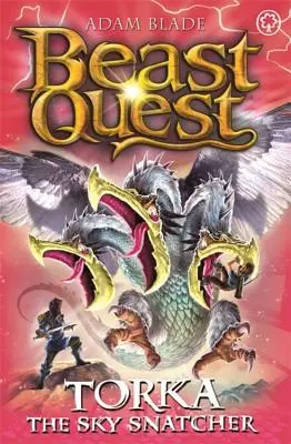 Beast Quest : Torka le voleur de ciel : Série 23 Livre 3 - Beast Quest: Torka the Sky Snatcher: Series 23 Book 3