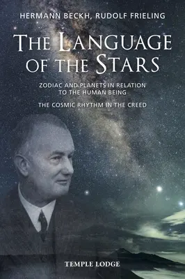 Le langage des étoiles : Le zodiaque et les planètes en relation avec l'être humain : Le rythme cosmique dans le Credo - The Language of the Stars: Zodiac and Planets in Relation to the Human Being: The Cosmic Rhythm in the Creed