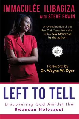 Left to Tell : Découvrir Dieu au milieu de l'holocauste rwandais - Left to Tell: Discovering God Amidst the Rwandan Holocaust