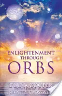 L'illumination par les orbes - Enlightenment Through Orbs