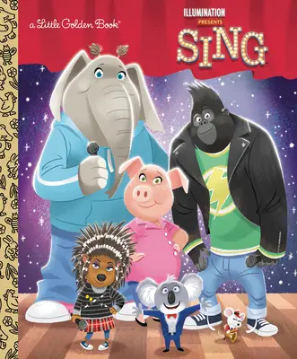 Sing Little Golden Book d'Illumination - Illumination's Sing Little Golden Book