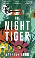 Night Tiger - Le choix du club de lecture de Reese Witherspoon - Night Tiger - The Reese Witherspoon Book Club Pick