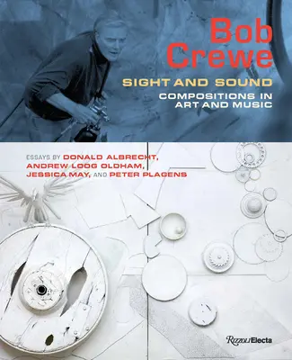 Bob Crewe : La vue et le son : Compositions en art et en musique - Bob Crewe: Sight and Sound: Compositions in Art and Music