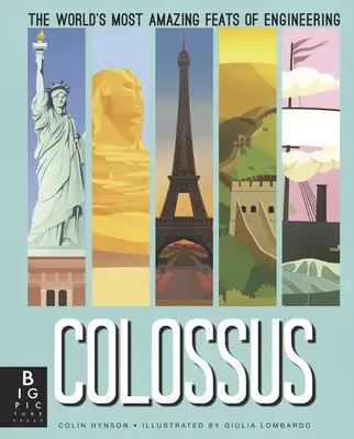 Colossus : Les exploits les plus étonnants de l'ingénierie mondiale - Colossus: The World's Most Amazing Feats of Engineering