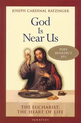 Dieu est près de nous : L'Eucharistie, cœur de la vie - God Is Near Us: The Eucharist, the Heart of Life