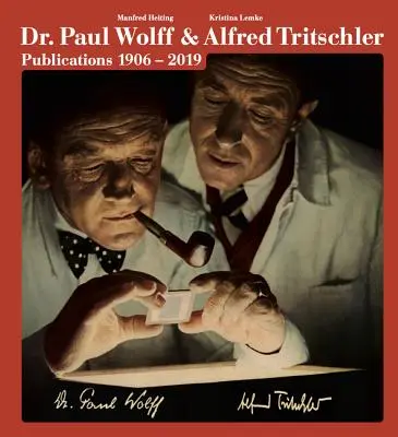 Paul Wolff & Alfred Tritschler : Publications 1906-2019 - Dr. Paul Wolff & Alfred Tritschler: Publications 1906-2019