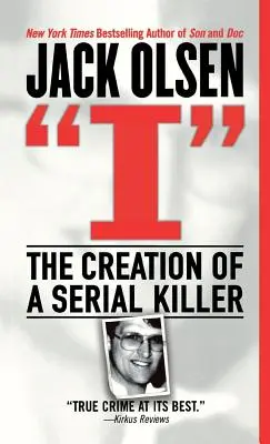 I : La création d'un tueur en série - I: The Creation of a Serial Killer