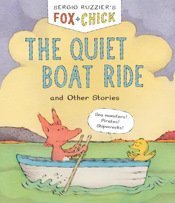 Fox & Chick : La promenade en bateau : et autres histoires - Fox & Chick: The Quiet Boat Ride: And Other Stories