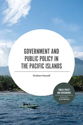 Gouvernement et politique publique dans les îles du Pacifique - Government and Public Policy in the Pacific Islands