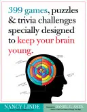 399 Jeux, Puzzles et Trivia spécialement conçus pour garder votre cerveau en forme - 399 Games, Puzzles & Trivia Challenges Specially Designed to Keep Your Brain Young