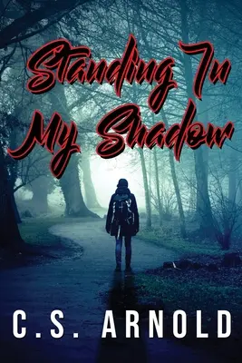 Debout dans mon ombre - Standing In My Shadow