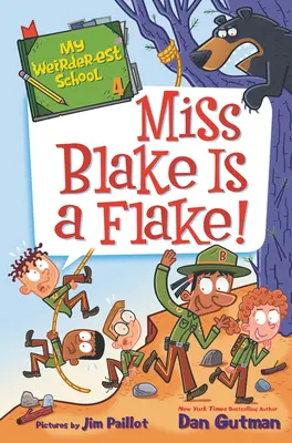 Mon école la plus bizarre : Mlle Blake est une floconneuse ! - My Weirder-est School: Miss Blake Is a Flake!