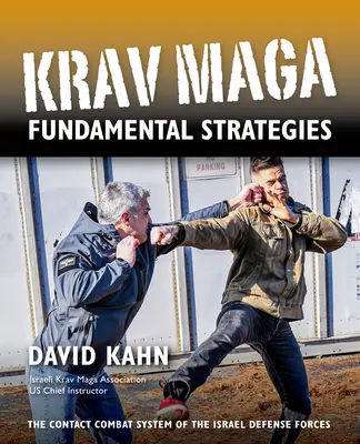 Stratégies fondamentales du Krav Maga - Krav Maga Fundamental Strategies