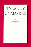 La tyrannie démasquée - Tyranny Unmasked