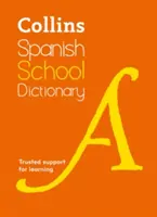 Dictionnaire Collins Spanish School : Un soutien de confiance pour l'apprentissage - Collins Spanish School Dictionary: Trusted Support for Learning