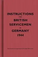 Instructions pour les militaires britanniques en Allemagne, 1944 - Instructions for British Servicemen in Germany, 1944