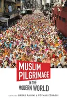 Le pèlerinage musulman dans le monde moderne - Muslim Pilgrimage in the Modern World