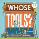 Les outils de qui ? (un livre de devinettes) - Whose Tools? (a Guess-The-Job Book)